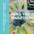 Iwao Yamazaki & Makoto Nomura Safe Place 2025